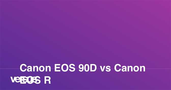 Canon eos 60d vs canon eos 90d: в чем разница?